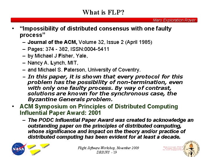 What is FLP? Mars Exploration Rover • “Impossibility of distributed consensus with one faulty