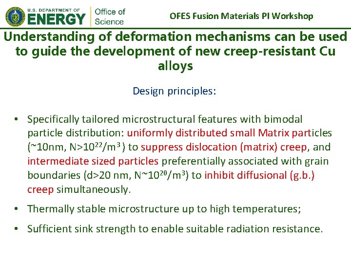 OFES Fusion Materials PI Workshop Understanding of deformation mechanisms can be used to guide