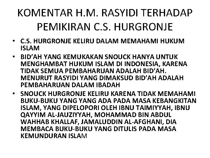 KOMENTAR H. M. RASYIDI TERHADAP PEMIKIRAN C. S. HURGRONJE • C. S. HURGRONJE KELIRU