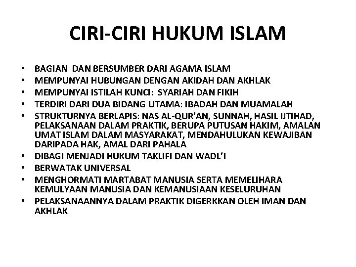 CIRI-CIRI HUKUM ISLAM • • • BAGIAN DAN BERSUMBER DARI AGAMA ISLAM MEMPUNYAI HUBUNGAN