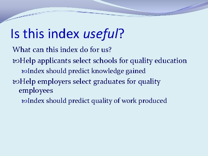 Is this index useful? What can this index do for us? Help applicants select