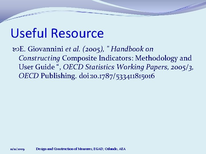 Useful Resource E. Giovannini et al. (2005), " Handbook on Constructing Composite Indicators: Methodology