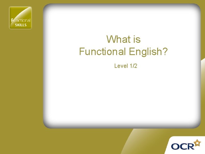 What is Functional English? Level 1/2 