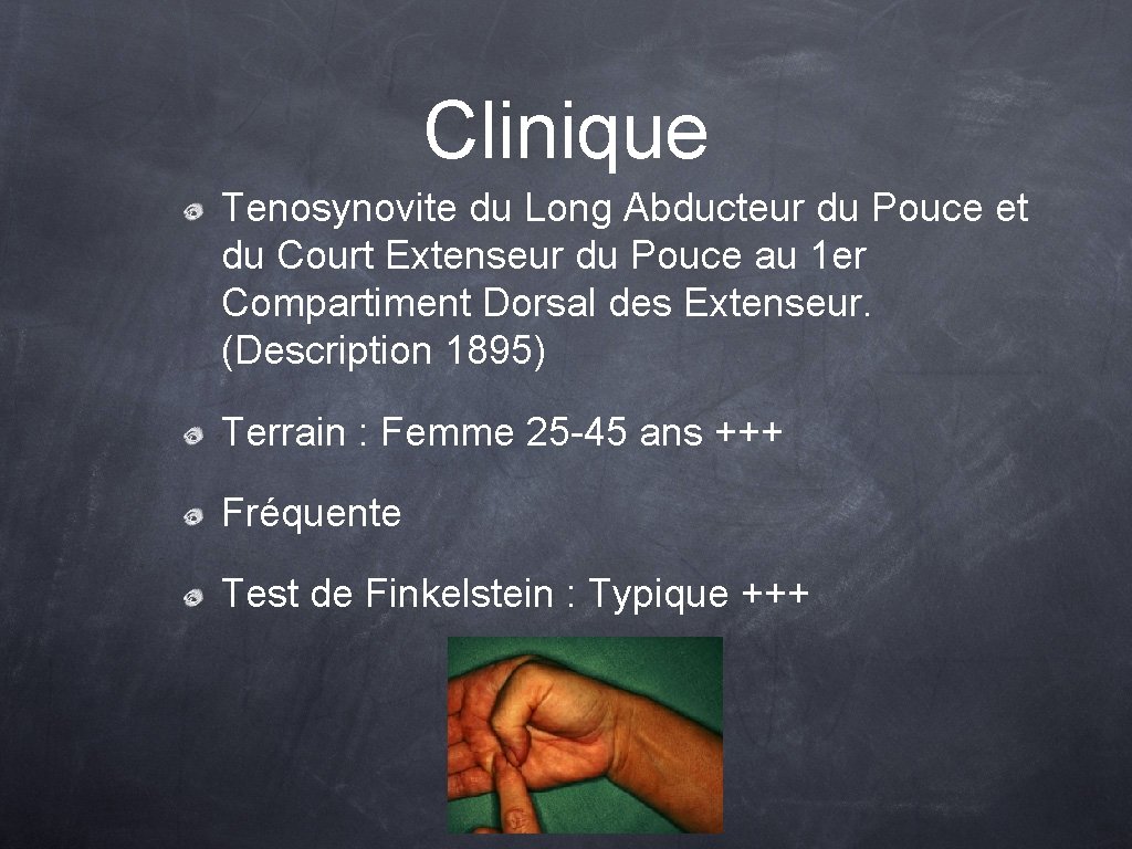 Clinique Tenosynovite du Long Abducteur du Pouce et du Court Extenseur du Pouce au