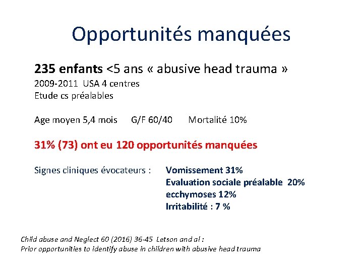 Opportunités manquées 235 enfants <5 ans « abusive head trauma » 2009 -2011 USA