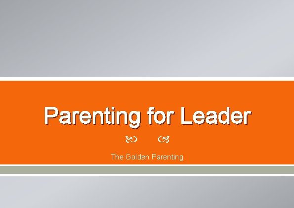 Parenting for Leader The Golden Parenting 