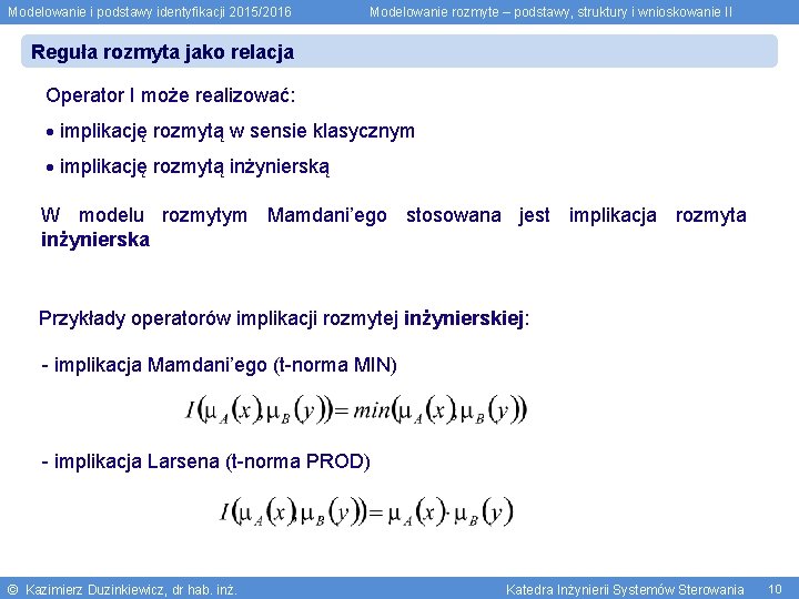 Modelowanie i podstawy identyfikacji 2015/2016 Modelowanie rozmyte – podstawy, struktury i wnioskowanie II Reguła