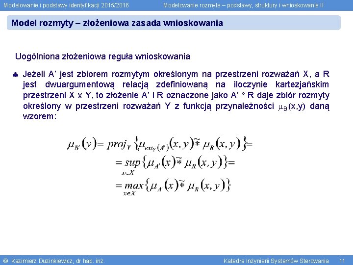 Modelowanie i podstawy identyfikacji 2015/2016 Modelowanie rozmyte – podstawy, struktury i wnioskowanie II Model