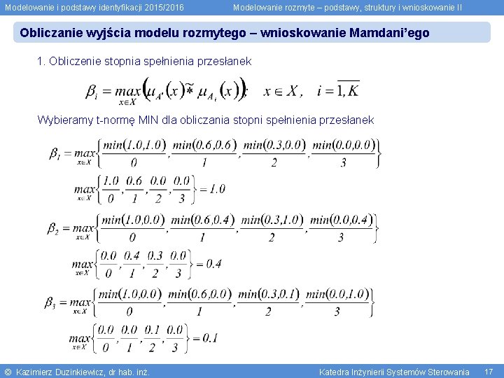 Modelowanie i podstawy identyfikacji 2015/2016 Modelowanie rozmyte – podstawy, struktury i wnioskowanie II Obliczanie