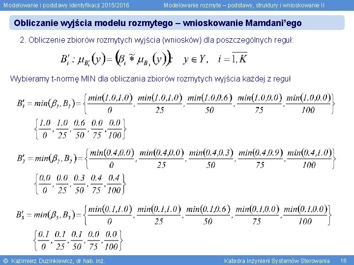 Modelowanie i podstawy identyfikacji 2015/2016 Modelowanie rozmyte – podstawy, struktury i wnioskowanie II Obliczanie