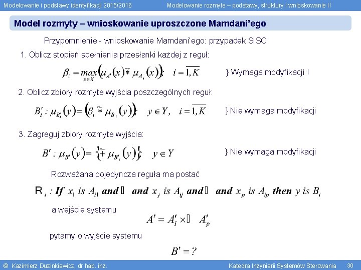 Modelowanie i podstawy identyfikacji 2015/2016 Modelowanie rozmyte – podstawy, struktury i wnioskowanie II Model