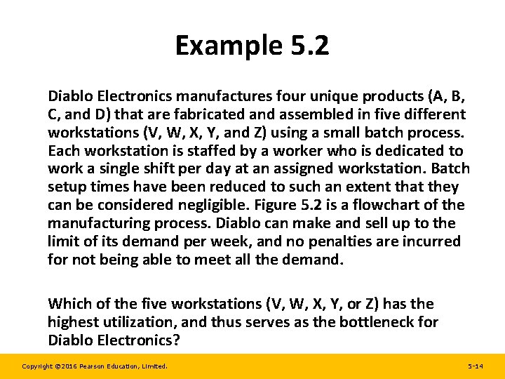 Example 5. 2 Diablo Electronics manufactures four unique products (A, B, C, and D) Example 5. 2 Diablo Electronics manufactures four unique products (A, B, C, and D)