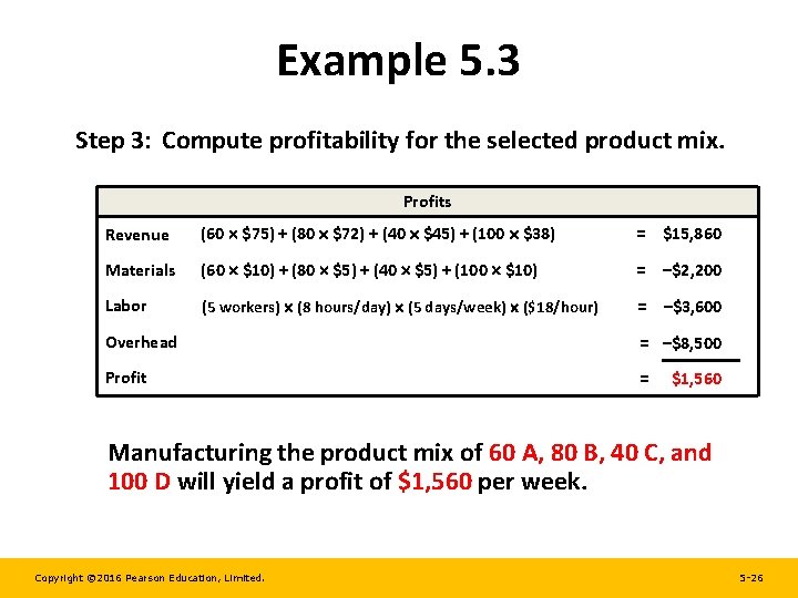 Example 5. 3 Step 3: Compute profitability for the selected product mix. Profits Revenue Example 5. 3 Step 3: Compute profitability for the selected product mix. Profits Revenue