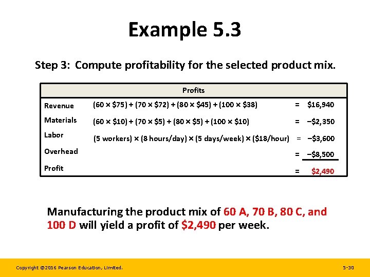 Example 5. 3 Step 3: Compute profitability for the selected product mix. Profits Revenue Example 5. 3 Step 3: Compute profitability for the selected product mix. Profits Revenue