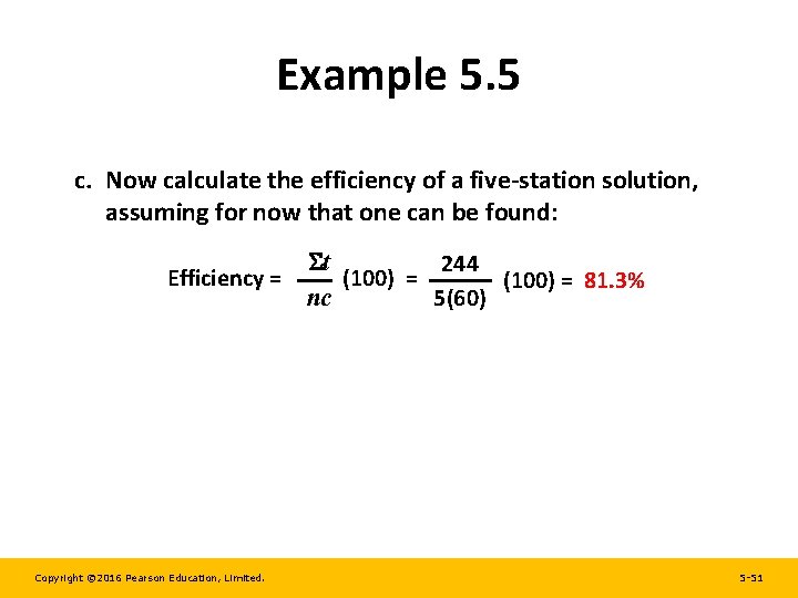 Example 5. 5 c. Now calculate the efficiency of a five-station solution, assuming for Example 5. 5 c. Now calculate the efficiency of a five-station solution, assuming for