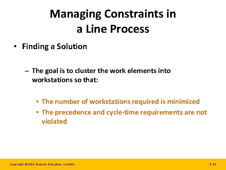 Managing Constraints in a Line Process • Finding a Solution – The goal is Managing Constraints in a Line Process • Finding a Solution – The goal is