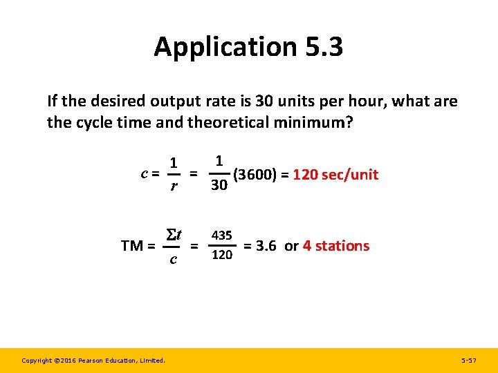 Application 5. 3 If the desired output rate is 30 units per hour, what Application 5. 3 If the desired output rate is 30 units per hour, what