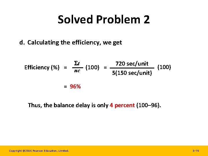 Solved Problem 2 d. Calculating the efficiency, we get t Efficiency (%) = (100) Solved Problem 2 d. Calculating the efficiency, we get t Efficiency (%) = (100)