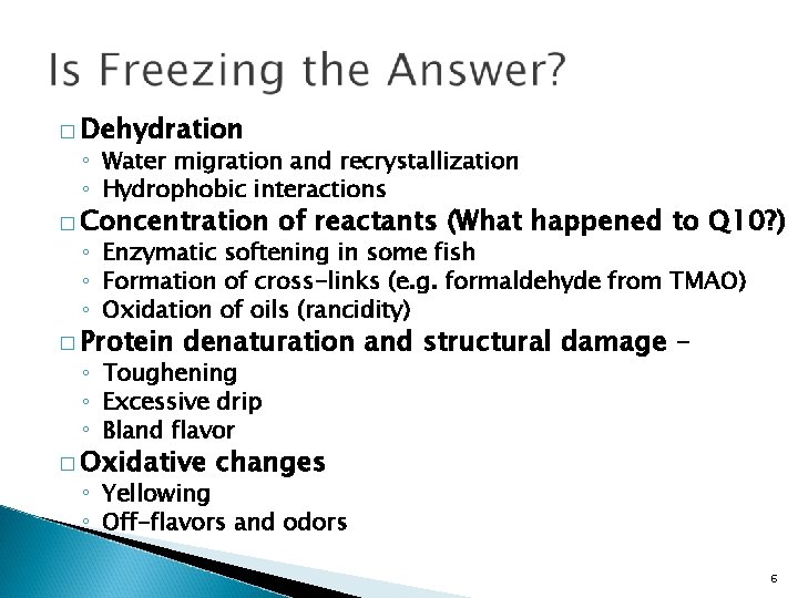 � Dehydration ◦ Water migration and recrystallization ◦ Hydrophobic interactions � Concentration of reactants