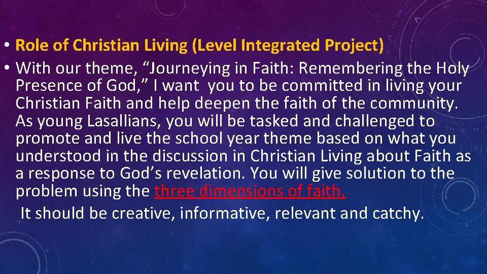  • Role of Christian Living (Level Integrated Project) • With our theme, “Journeying