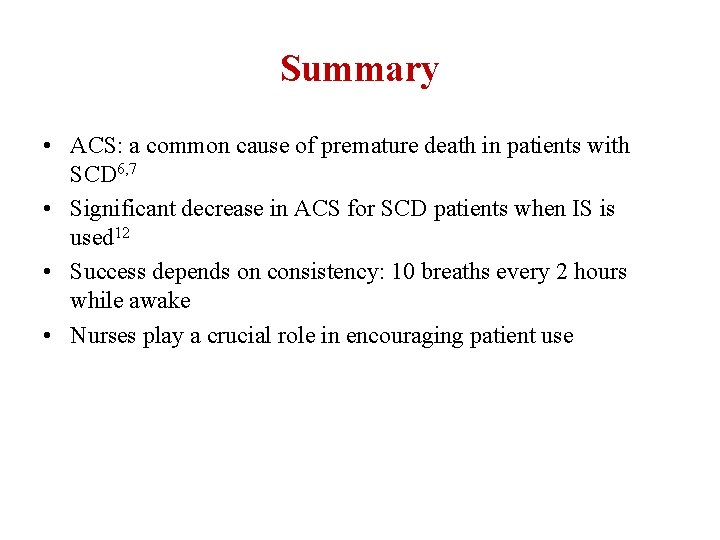 Summary • ACS: a common cause of premature death in patients with SCD 6,
