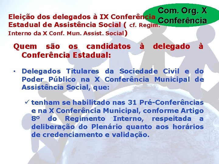 Com. Org. X Eleição dos delegados à IX Conferência Estadual de Assistência Social (