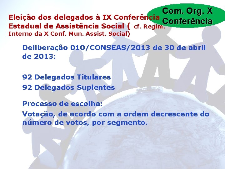 Com. Org. X Eleição dos delegados à IX Conferência Estadual de Assistência Social (