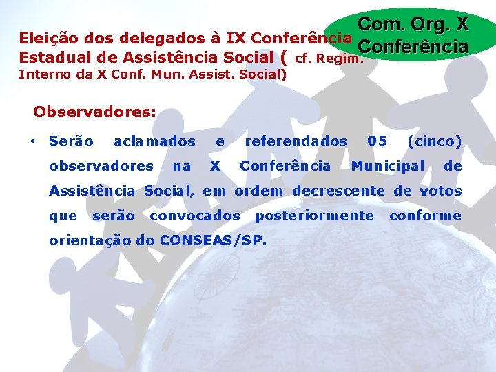 Com. Org. X Eleição dos delegados à IX Conferência Estadual de Assistência Social (