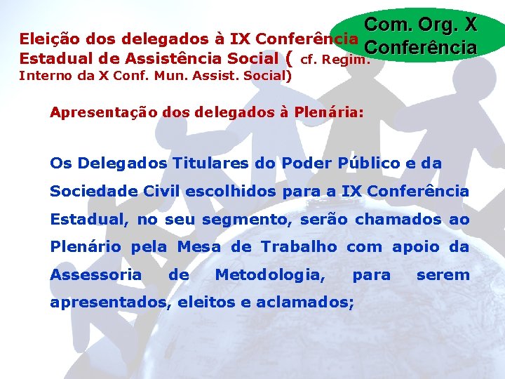 Com. Org. X Eleição dos delegados à IX Conferência Estadual de Assistência Social (