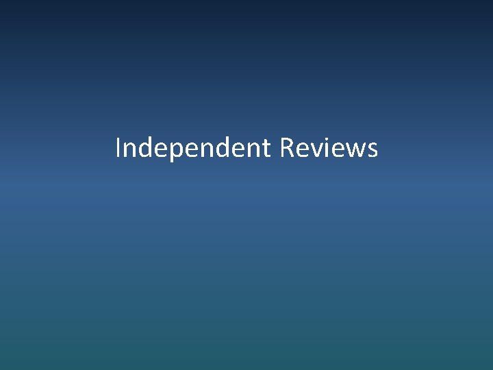 Independent Reviews 