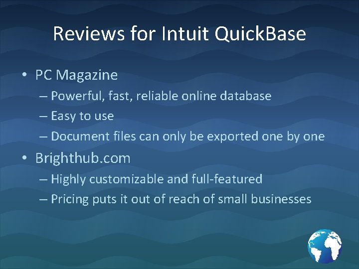 Reviews for Intuit Quick. Base • PC Magazine – Powerful, fast, reliable online database