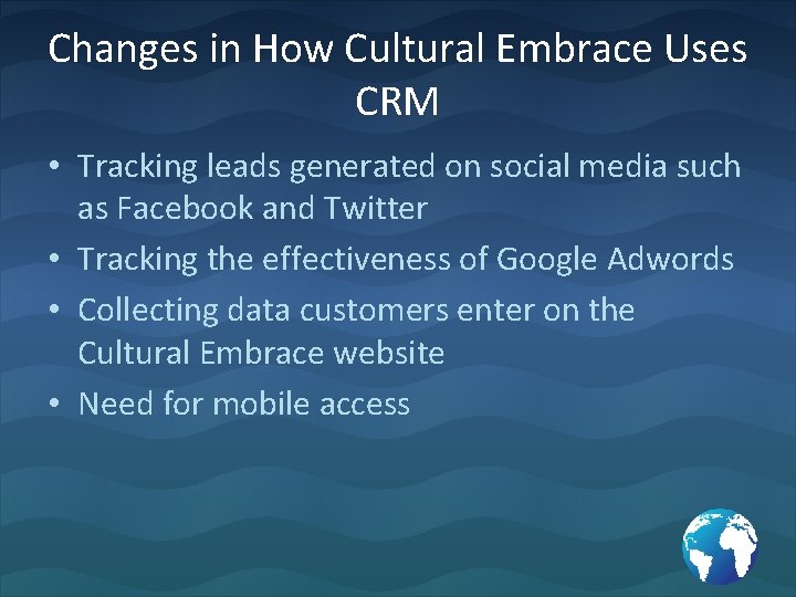 Changes in How Cultural Embrace Uses CRM • Tracking leads generated on social media