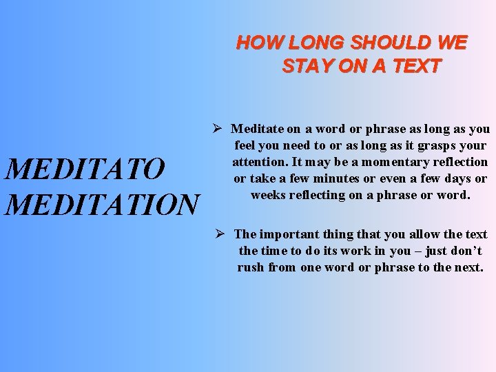 HOW LONG SHOULD WE STAY ON A TEXT MEDITATO MEDITATION Ø Meditate on a