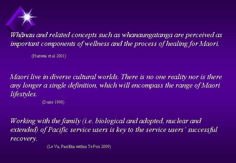 Whānau and related concepts such as whanaungatanga are perceived as important components of wellness