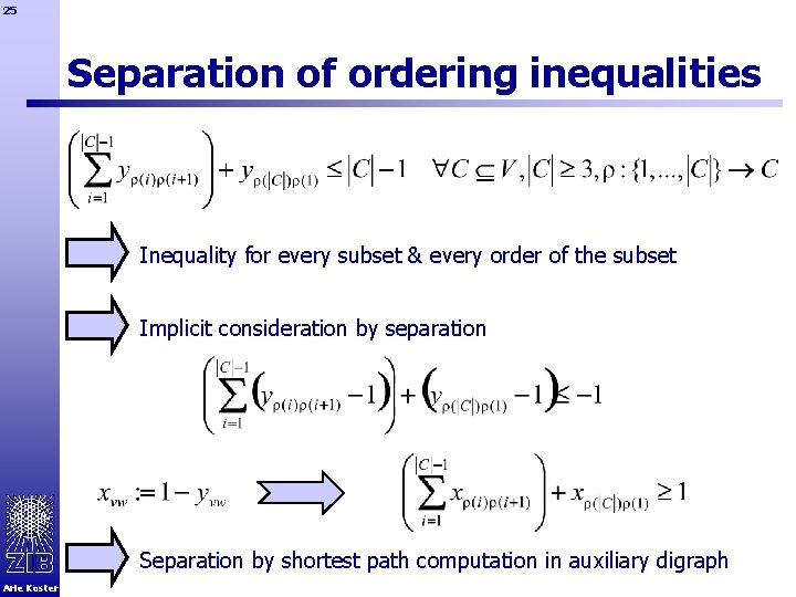 25 Separation of ordering inequalities Inequality for every subset & every order of the