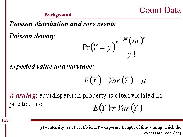 Background Count Data ______________________________________________ Poisson distribution and rare events Poisson density: expected value and Background Count Data ______________________________________________ Poisson distribution and rare events Poisson density: expected value and