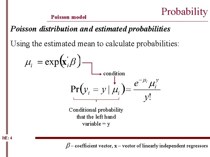 Probability Poisson model ______________________________________________ Poisson distribution and estimated probabilities Using the estimated mean to Probability Poisson model ______________________________________________ Poisson distribution and estimated probabilities Using the estimated mean to