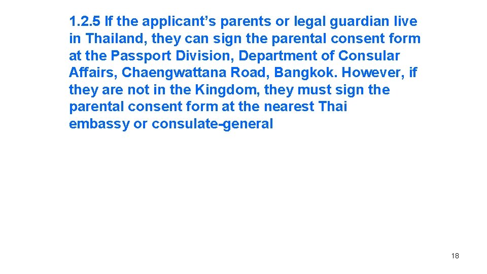 1. 2. 5 If the applicant’s parents or legal guardian live in Thailand, they