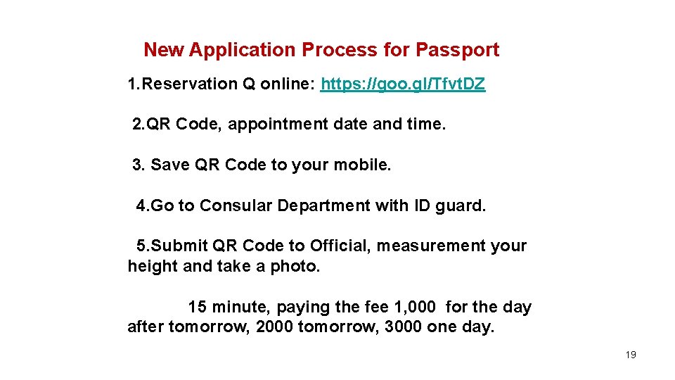 New Application Process for Passport 1. Reservation Q online: https: //goo. gl/Tfvt. DZ 2.