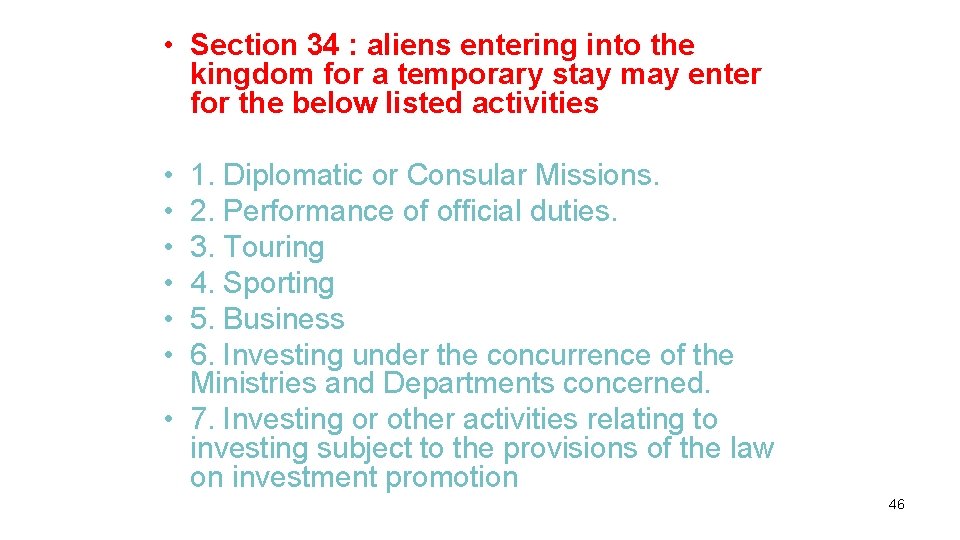  • Section 34 : aliens entering into the kingdom for a temporary stay