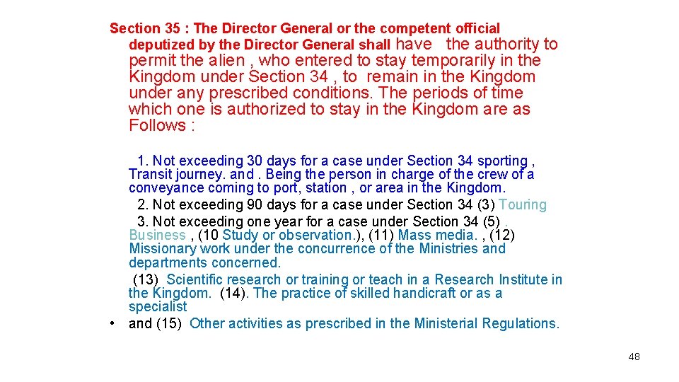 Section 35 : The Director General or the competent official deputized by the Director