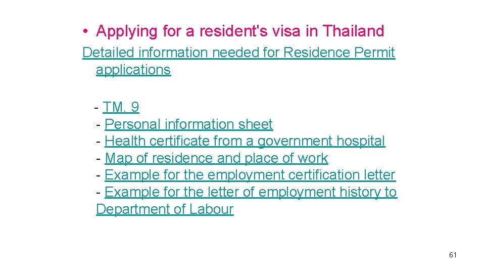  • Applying for a resident's visa in Thailand Detailed information needed for Residence