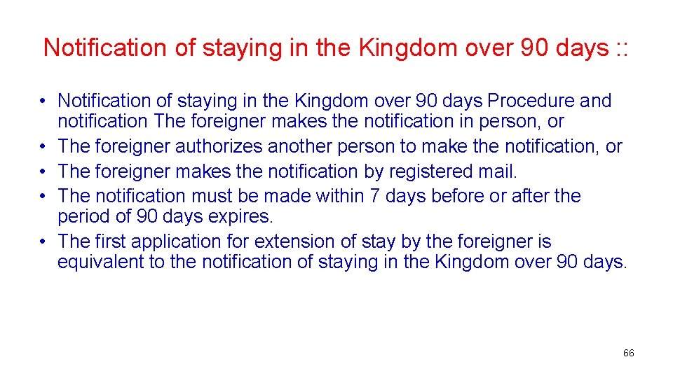 Notification of staying in the Kingdom over 90 days : : • Notification of