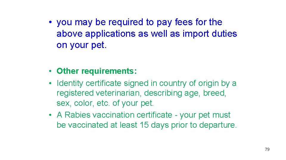  • you may be required to pay fees for the above applications as