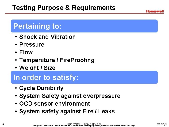 Testing Purpose & Requirements Pertaining to: • • • Shock and Vibration Pressure Flow Testing Purpose & Requirements Pertaining to: • • • Shock and Vibration Pressure Flow