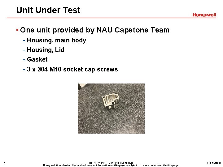 Unit Under Test • One unit provided by NAU Capstone Team - Housing, main Unit Under Test • One unit provided by NAU Capstone Team - Housing, main