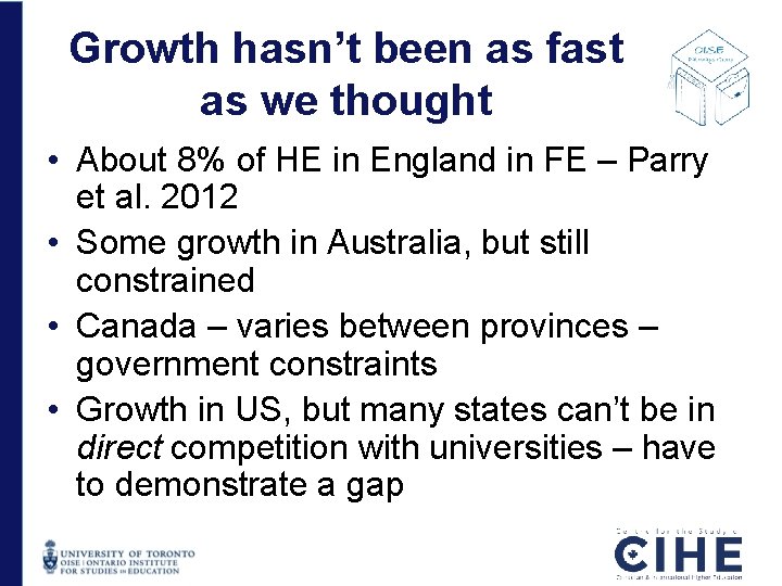 Growth hasn’t been as fast as we thought • About 8% of HE in Growth hasn’t been as fast as we thought • About 8% of HE in