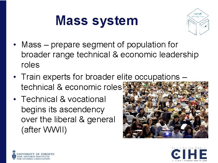 Mass system • Mass – prepare segment of population for broader range technical & Mass system • Mass – prepare segment of population for broader range technical &