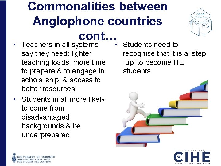 Commonalities between Anglophone countries cont… • Teachers in all systems say they need: lighter Commonalities between Anglophone countries cont… • Teachers in all systems say they need: lighter