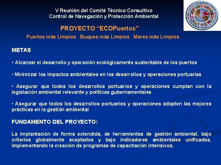 V Reunión del Comité Técnico Consultivo Control de Navegación y Protección Ambiental PROYECTO “ECOPuertos”